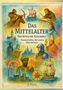 Text: "Das Mittelalter. Von Attila bis Kolumbus. Tausend Jahre, die unsere Welt formten." Illustration von mittelalterlichen Szenen., Buch