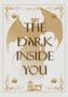 „THE DARK INSIDE YOU“ steht in großen goldenen Buchstaben. Oben „FINE JOSEPH“. Silhouette eines Drachens und Verzierungen., Buch