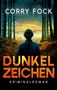 "Corry Fock, Dunkelzeichen, Kriminalroman." Eine Frau von hinten, blickt aufs Meer bei Sonnenuntergang, umgeben von Bäumen., Buch