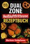 "2026 Edition - Dual Zone Heißluftfritteuse Rezeptbuch. Marlene Goldpfanne. Abgebildet sind Brezel, Pommes und Gemüse.", Buch