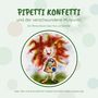 „PIPETTI KONFETTI und der verschwundene Mutpunkt. Ein Mitmachbuch über Mut und Gefühle.“ Fröhliche bunte Illustration., Buch