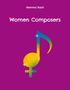 „Hemma Bach“ und „Women Composers“ auf einem purpurnen Hintergrund. Darunter eine bunte Note mit Venus-Symbol., Buch