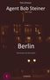 "Agent Bob Steiner. Berlin. Gefährliche Geliebte. Theo Schwarz. Erotikkrimi. Dunkles Bild mit erleuchteten Fenstern.", Buch