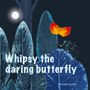 „Whipsy the daring butterfly“ steht in hellen Buchstaben vor blauen Blättern und einem leuchtenden Mond., Buch