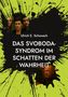 "Ulrich E. Schonach: Das Svoboda-Syndrom im Schatten der Wahrheit." Grüne und schwarze Pinselstriche, Gesichter von vier Menschen., Buch