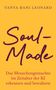 Titel: "Soul-Made". Untertitel: "Das Menschengemachte im Zeitalter der KI erkennen und bewahren". Autor: Vanya Rani Leonard., Buch