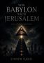 "Von Babylon nach Jerusalem" und "Lirien Vahr" stehen in einer dramatischen Szene mit Turm, Pyramide und moderne Stadt bei Gewitter., Buch
