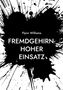 Text: "Flynn Williams - Fremdgehirn - Hoher Einsatz." Schwarze Tintenkleckse auf weißem Hintergrund., Buch