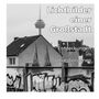 Text: "Lichtbilder einer Großstadt. Entdeckungen im Unverborgenen. Gerd Struwe." Schwarz-weiß Ansicht: Häuser, Turm, Graffiti., Buch