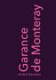 Text: "Garance de Monteray, André Gaudian." Rosa Schrift auf dunkelviolettem Hintergrund., Buch