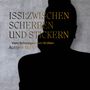 Text: "ISSI:ZWISCHEN SCHERBEN UND STICKERN. Vom Schweigen zum Brüllen. Autorin Issi K." Silhouette vor grauer Wand., Buch