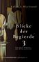 Titel: "Blicke der Begierde 3". Untertitel: "Das Spiel beginnt - der Wille zerbricht". Frau von hinten vor einem Spiegel., Buch