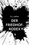 Text: "G. J. Lebhart, DER FRIEDHOF-KODEX". Schwarze Tintenflecken auf weißem Hintergrund., Buch