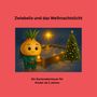 "Zwiebelix und das Weihnachtslicht. Ein Gartenabenteuer für Kinder ab 3 Jahren."  
Illustration: Zwiebelmännchen mit Kerze, Weihnachtsbaum., Buch