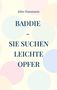„BADDIE - SIE SUCHEN LEICHTE OPFER“ von John Hausmann. Hintergrund mit großen, bunten Kreisen., Buch