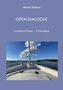 "Werner Schütze, OPEN DIALOGUE, Cruising an Ocean - a Travelogue." Bild zeigt die Perspektive von einem Boot auf Wasser., Buch