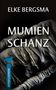 Titel: "Mumienschanz" von Elke Bergsma. Darunter: "Ostfrieslandkrimi". Eine Mumie in Bandagen ist sichtbar., Buch
