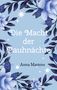"Die Macht der Rauhnächte" und "Anna Martens" in weißer Schrift. Illustration: Blaue Blüten und Blätter auf hellblauem Hintergrund., Buch