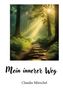 "Mein innerer Weg", Claudia Mörschel. Eine malerische Waldszene mit Sonnenstrahlen, die einen Pfad beleuchten., Buch
