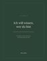 Ein Fragebuch: "Ich will wissen, wer du bist". 120 Fragen zum Kennenlernen. Autorin: Nayla Feron. Schlichter, grüner Hintergrund., Buch