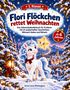 „1. Klasse: Flori Flöckchen rettet Weihnachten“, Buch für Erstleser. Ein Einhorn und ein leuchtender Stern im verschneiten Dorf., Buch