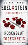 Text: "Edel & Stein", "Doppelband 1", "Rosenblut", "Todeskreis", "Zwei Thriller in einem Band". Darstellung: Skalpell und Rosenblätter., Buch