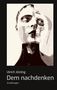 Titel: "Dem nachdenken", Autor: Ulrich Jösting, Erzählungen. Illustration: Gesichter, teils Schädel, überlagern sich surreal., Buch