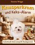 "Knusperkram und Keks-Alarm" steht in der Mitte. Ein weißer Hund vor einem Tisch mit Zutaten und Hundekeksen., Buch