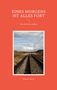 "EINES MORGENS IST ALLES FORT, Wie die Sterne wollten, Walter F. Bosch." Eisenbahnschienen, Felder, blauer Himmel., Buch