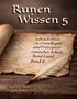 Runen Wissen 5: Lehrschriften zu Grundlagen und Prinzipien runischer Arbeit - Band I und II. Rewa Kasor & Litha Menan. Ein Pergament mit Feder., Buch