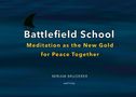 Text: "Battlefield School: Meditation as the New Gold for Peace Together. MIRIAM BRUDERER, well-livity." Dunkler Hintergrund mit Flosse., Buch