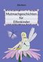 "Mutmachgeschichten für Elfenkinder" von Eila Stern. Illustration: Elfe auf Blume, daneben ein Schmetterling., Buch