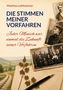 "Die Stimmen meiner Vorfahren. Jeder Mensch war einmal die Zukunft seiner Vorfahren." Alte Fotos, Feder, ländliche Szene., Buch
