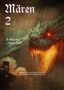 „Mären 2“, B. Gigacher, „...so ist es erzählt“. Ein Drache und ein Mensch in dunkler Kleidung mit Rauch., Buch