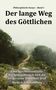 Titel: "Der lange Weg des Göttlichen". Bild: Ein nebliger Pfad durch eine grüne, bewaldete Landschaft., Buch