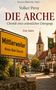 „Die Arche: Chronik eines ordentlichen Untergangs. Eine Satire.“ Ortsschild „Mittlerweiler, Kreis Bad Überall.“ Romantische Dorfkulisse mit Kirche., Buch