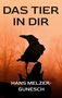 „DAS TIER IN DIR“ und „HANS MELZER-GUNESCH“. Silhouette eines Raben vor nebeligem Wald bei Sonnenaufgang., Buch