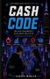 Oben: "Dein Finanz-Guide für die 'echte Welt'", "Cash Code". Unten Symbole für Sparen, Investieren. Skyline bei Nacht., Buch