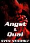 "Angst & Qual" und "SVEN NEAWOLF" in weißem Text. Ein Mann mit geschlossenen Augen hält betend blutbefleckte Hände., Buch