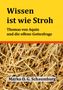 "Wissen ist wie Stroh. Thomas von Aquin und die offene Gottesfrage. Marko O. G. Schaumburg." Hintergrund: Stroh., Buch