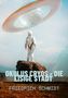 „OKULUS CRYOS - DIE EISIGE STADT“ und „FRIEDRICH SCHMIDT“. Ein Astronaut steht auf einem Felsen, über ihm schwebt ein UFO., Buch