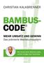 Titel: "BAMBUS-CODE®", Untertitel: "Mehr Umsatz und Gewinn", darunter "Das prämierte Wachstumssystem"., Buch