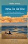 Titel: "Dass du da bist" mit Untertitel "Vom Mut des Aufbruchs und dem Wagnis des Ankommens". Illustration: Person am Meer., Buch