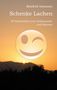 Titel: "Schenke Lachen", Untertitel: "50 Geschichten zum Schmunzeln und Staunen". Sonnenuntergang mit zwinkerndem Emoji., Buch