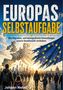 "EUROPAS SELBSTAUFGABE. Wie Migration, und demografische Entwicklungen unsere Gesellschaft verändern. Johann Nebel." Menschen maschieren in eine Stadt, eine bröckelnde Europakarte schwebt darüber, daneben eine EU-Flagge., Buch