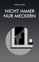 Oben steht "Sven Himmen", darunter "Nicht immer nur meckern". Eine stilisierte Illustration zeigt ein Fenster und eine Person., Buch