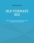 NLP-FORMATE XIII, Hans Weinberger. Selbstcoaching mit Neurolinguistischer Programmierung (Band 13). Blaues Design., Buch