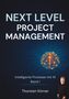 "Next Level Project Management. Intelligente Prozesse mit AI. Thorsten Körner." Bild eines leuchtenden Netzwerks mit Porträt., Buch