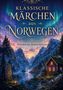 "KLASSISCHE MÄRCHEN aus NORWEGEN" oben; "MAXIMILIAN MORGENSTERN" darunter. Illustration: norwegische Landschaft mit Häusern., Buch