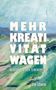 "MEHR KREATIVITÄT WAGEN. NEUSTART IN DER LEBENSMITTE. UTA LÖSKEN." Künstlerischer Hintergrund in Pastelltönen., Buch